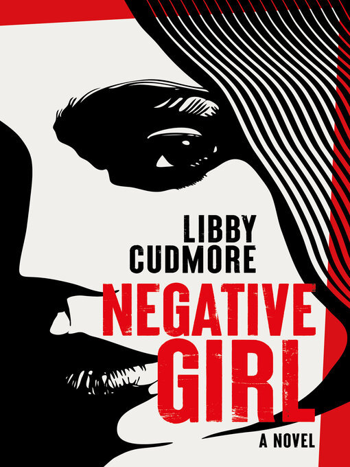 Title details for Negative Girl by Libby Cudmore - Available